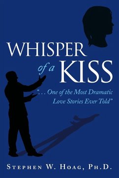 Whisper of a Kiss - Hoag, Ph. D. Stephen W.