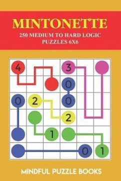 Mintonette: 250 Medium to Hard Logic Puzzles 6x6 - Mindful Puzzle Books