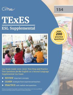 TExES ESL Supplemental 154 Study Guide 2019-2020 - Cirrus Teacher Certification Exam Team