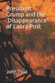 President Grump and the 'disappearance' of Laura Post