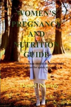 Women's Pregnancy and Nutrition Guide: What a Woman Should Do During Child Labour for Quick Delivery - Nnerdy, Daniel