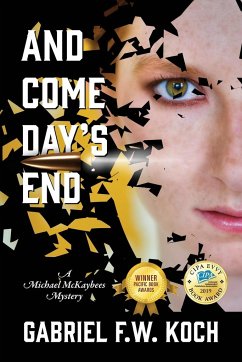 And Come Day's End - Koch, Gabriel F W