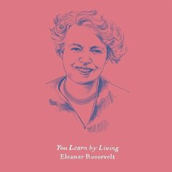You Learn by Living Lib/E - Roosevelt, Eleanor