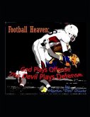 Football Heaven: God Plays Offense The Devil Plays Defense