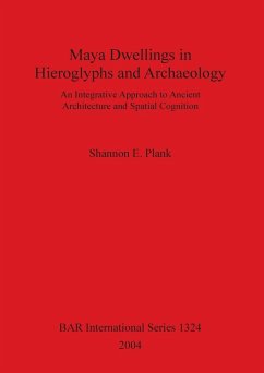 Maya Dwellings in Hieroglyphs and Archaeology - Plank, Shannon E.