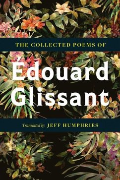 The Collected Poems Of Edouard Glissant - Glissant, Edouard