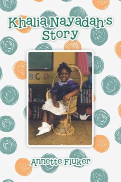 Khalia Nayadah'S Story - Fluker, Annette