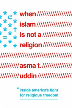When Islam Is Not a Religion - Uddin, Asma T