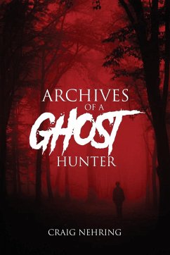Archives of a Ghost Hunter - Nehring, Craig