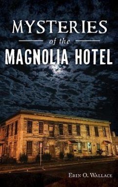 Mysteries of the Magnolia Hotel - Wallace, Erin O