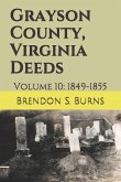 Grayson County, Virginia Deeds: Volume 10: 1849-1855