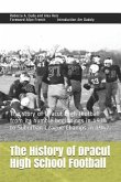 The History of Dracut High School Football: The Story of Dracut High Football from Its Humble Beginnings in 1934 to Suburban League Champs in 1947