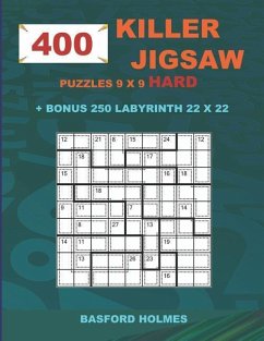 400 KILLER JIGSAW puzzles 9 x 9 HARD + BONUS 250 LABYRINTH 22 x 22 - Holmes, Basford