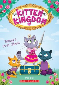 Tabby's First Quest (Kitten Kingdom #1) - Bell, Mia