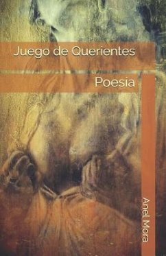 Juego de Querientes: Poes - Mora, Anel