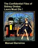 The Confidential Files of Sidney Orebar.Laura Must Die !: A Victorian Tale.