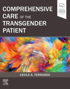 Comprehensive Care of the Transgender Patient - Ferrando, Cecile A, MD, MPH (Urogynecologist, Pelvic Reconstructive