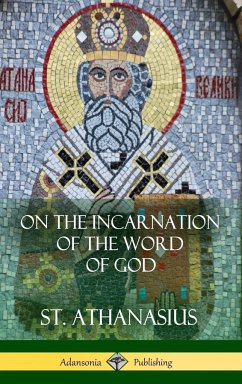 On the Incarnation of the Word of God (Hardcover) - Athanasius, St.