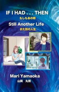 If I Had . . . Then: Still Another Life Volume 2 - Yamaoka, Mari