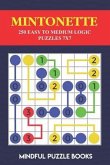 Mintonette: 250 Easy to Medium Logic Puzzles 7x7