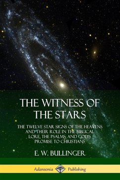 The Witness of the Stars - Bullinger, E. W.