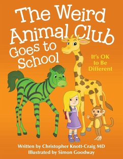 The Weird Animal Club Goes to School - Knott-Craig MD, Christopher