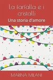 La Farfalla E I Cristalli: Una Storia d'Amore