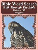 Bible Word Search Walk Through The Bible Volume 162: Philippians Extra Large Print