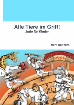 Alle Tiere im Griff! - Judo für Kinder Alle Tiere im Griff! - Judo für Kinder