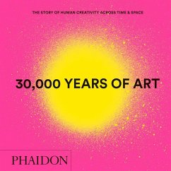 30,000 Years of Art, New Edition, Mini Format - Phaidon Editors