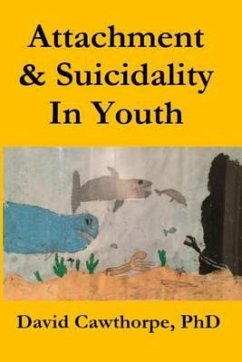 Attachment and Suicidality in Youth - Cawthorpe, David Rl