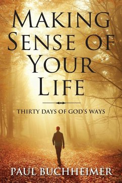 Making Sense of Your Life - Buchheimer, Paul