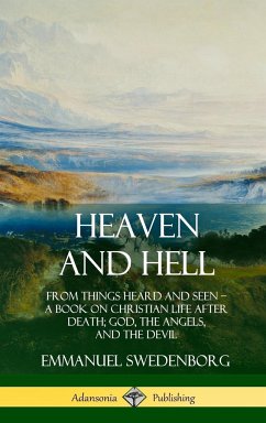 Heaven and Hell - Swedenborg, Emmanuel; Ager, John C.