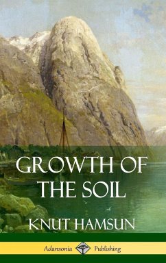 Growth of the Soil (Hardcover) - Hamsun, Knut; Worster, W. W.