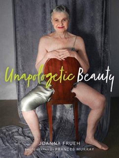 Unapologetic Beauty - Frueh, Joanna