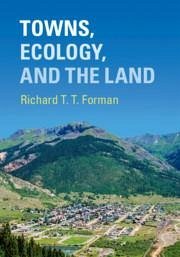 Towns, Ecology, and the Land - Forman, Richard T T