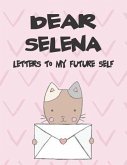 Dear Selena, Letters to My Future Self: A Girl's Thoughts