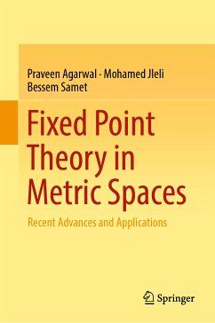 Fixed Point Theory in Metric Spaces (eBook, PDF) - Agarwal, Praveen; Jleli, Mohamed; Samet, Bessem