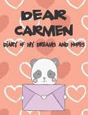 Dear Carmen, Diary of My Dreams and Hopes: A Girl's Thoughts