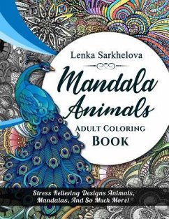 Mandala Animals Coloring Book: Adult Coloring book - Sarkhelova, Lenka