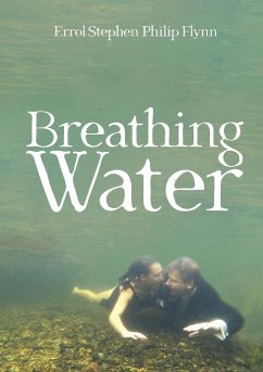 Breathing Water - Flynn, Errol Stephen Philip