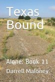 Texas Bound: Alone: Book 11