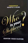 Who Is Your Shepherd?