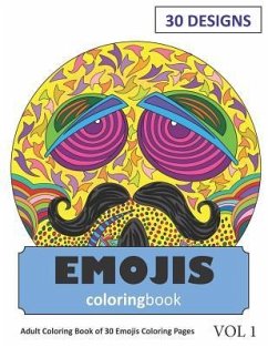 Emojis Coloring Book: 30 Coloring Pages of Emoji Designs in Coloring Book for Adults (Vol 1) - Rai, Sonia