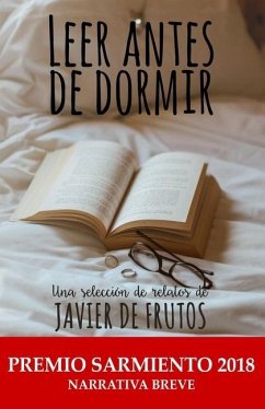 Leer antes de dormir: Una selección de relatos de Javier de Frutos - de Frutos, Javier