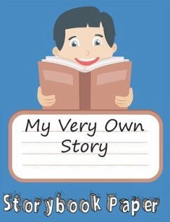 My Very Own Story: Boy Edition: Storybook Paper for Young Writers - Ingram, Daniel