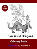 Damsels and Dragons: Adult Coloring Book 40 Pages