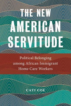 The New American Servitude - Coe, Cati