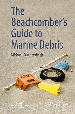 The Beachcomber's Guide to Marine Debris (eBook, PDF) - Stachowitsch, Michael