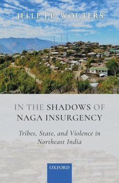 In the Shadows of Naga Insurgency - Wouters, Jelle J P